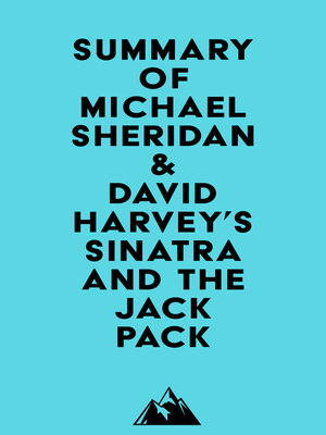 cover image of Summary of Michael Sheridan & David Harvey's Sinatra and the Jack Pack